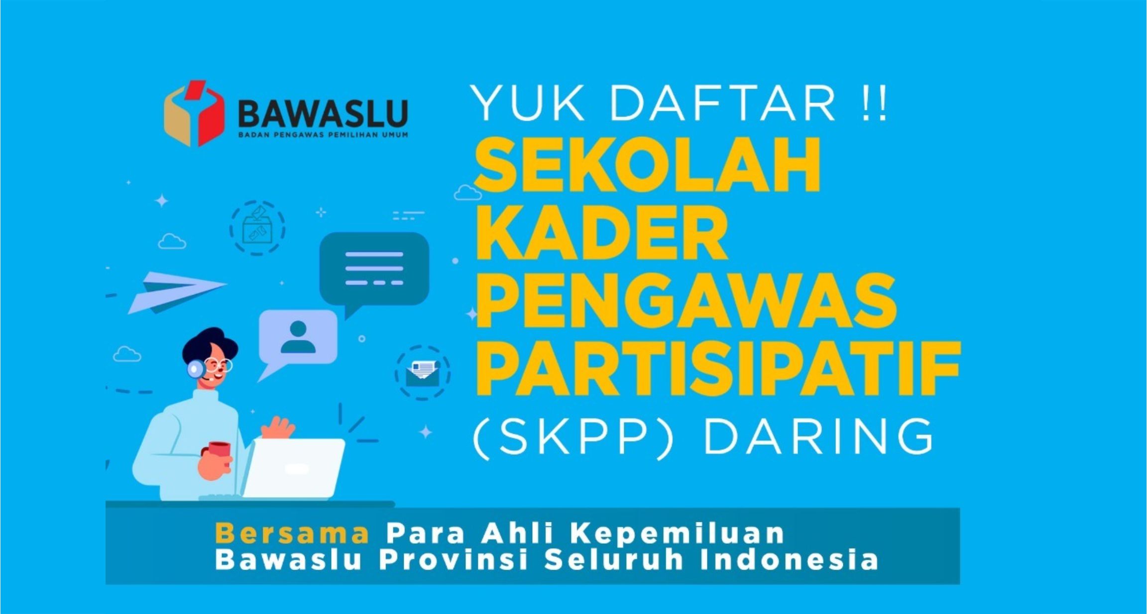 Yuk Daftar Sekolah Kader Pengawas Pemilu