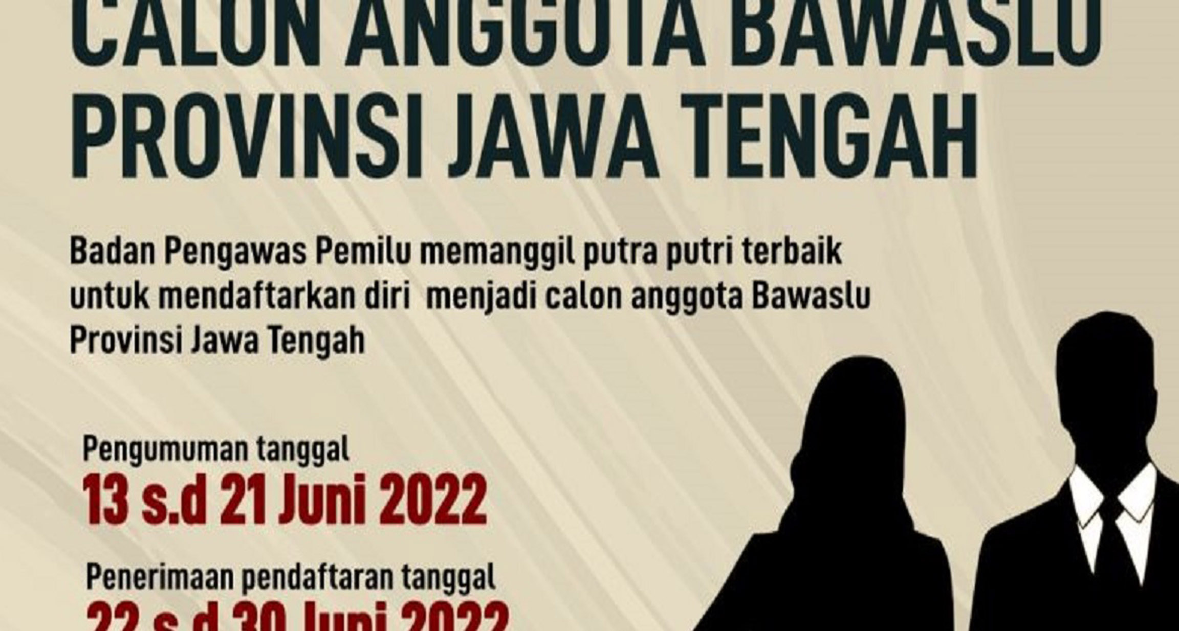 PENGUMUMAN PENDAFTARAN CALON ANGGOTA BAWASLU PROVINSI JAWA TENGAH Tahun 2022