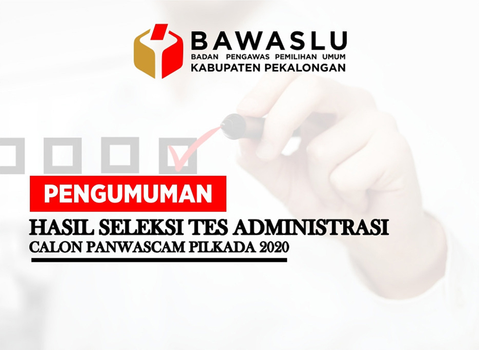 PENGUMUMAN HASIL SELEKSI ADMINISTRASI CALON PANWASCAM