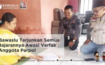 Bawaslu Terjunkan Semua Jajarannya Awasi Verfak Anggota Parpol