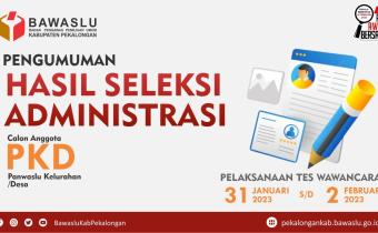 HASIL SELEKSI ADMINISTRASI CALON PANWASLU KELURAHAN/DESA