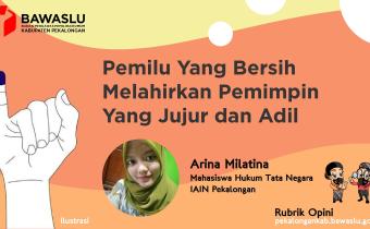 Pemilu Yang Bersih Melahirkan Pemimpin Yang Jujur dan Adil