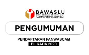 PENGUMUMAN PENDAFTARAN CALON ANGGOTA PANWAS KECAMATAN