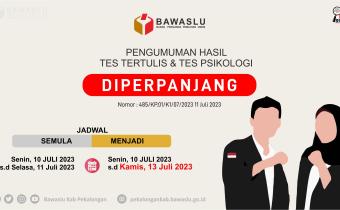 Perpanjangan Pengumuman Hasil Tes Tertulis & Psikologi Seleksi Bawaslu Kab Kota