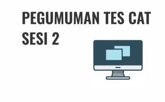 PENGUMUMAN JADWAL TES SOCRATIVE SUSULAN SESI KEDUA